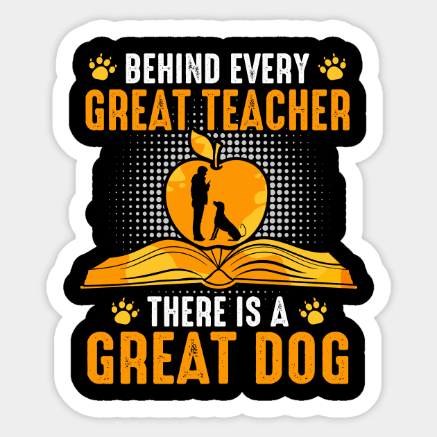 Behind every great teacher there is a great dog Sticker by Xonmau